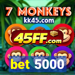 bet 5000